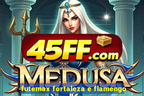 futemax fortaleza e flamengo